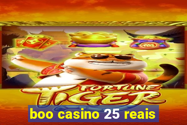 boo casino 25 reais